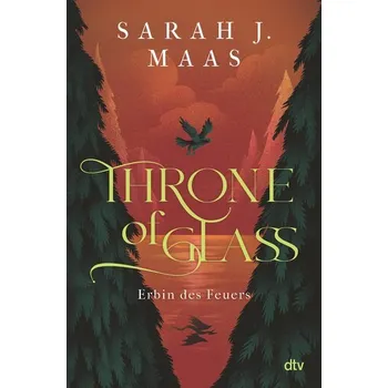 Throne of Glass - Erbin des Feuers - Maas Sarah J.