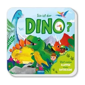 První čtění Trötsch Pappenbuch mit Klappen Mein erstes Klappenbuch Wo ist der Dino? - Trötsch Verlag GmbH & Co. KG