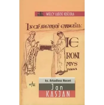 Literární biografie Jan Kasjan - ks. Arkadiusz Nocoń