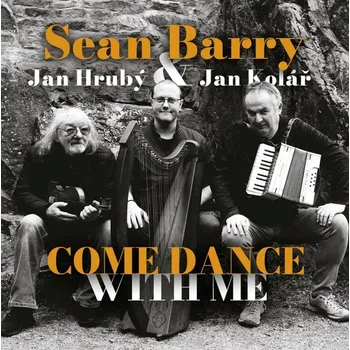 Zahraniční hudba Barry Sean, Jan Hrubý & Jan Kol - Come Dance with Me [CD, Country]