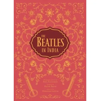 The Beatles in India - Saltzman, Paul; Wride, Tim B.