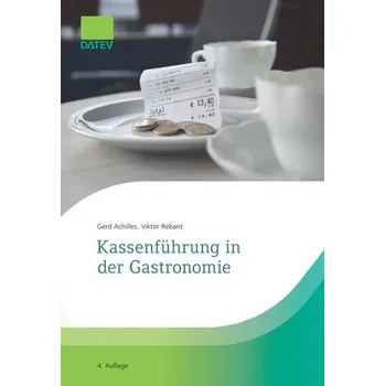 Kassenführung in der Gastronomie - Achilles, Gerd [DE] (2025, Brožovaná, DATEV eG)