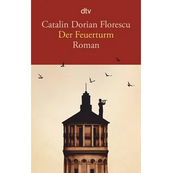 Der Feuerturm - Catalin Dorian Florescu [DE] (2025, Brožovaná, dtv Verlagsgesellschaft)