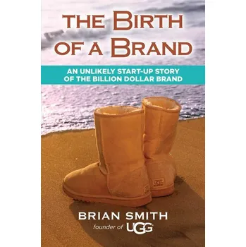 The Birth of a Brand - Smith, Brian