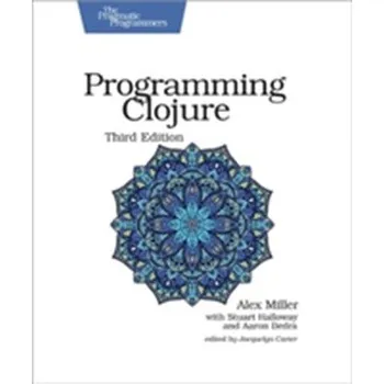 Technika Programming Clojure, 3e - Miller, Alex