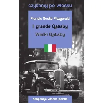 Italský jazyk Czytamy po włosku - Wielki Gatsby - Francis Scott Fitzgerald