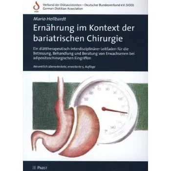 Ernährung im Kontext der bariatrischen Chirurgie - Hellbardt, Mario