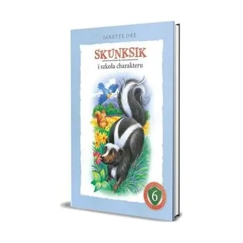 Pohádka Skunksik i szkoła charakteru - Janette Oke