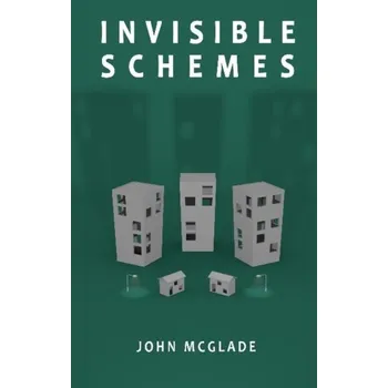 Invisible Schemes - McGlade, John