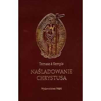 Naśladowanie Chrystusa - Kempis a Tomasz