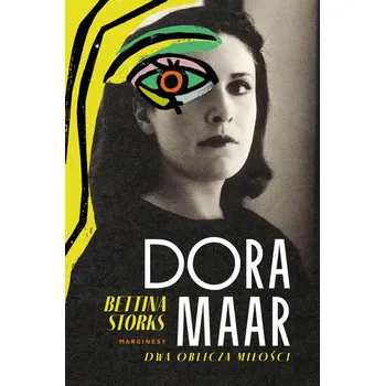 Literární biografie Dora Maar. Dwa oblicza miłości