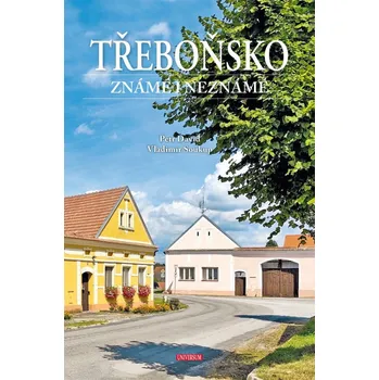 Třeboňsko známé i neznámé - Petr David,…