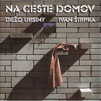 Zahraniční hudba Ursiny Dežo i Štrpka Ivan: Na ceste domov - Album CD w plastikowym op.