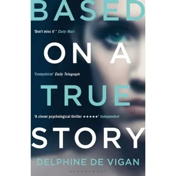 Based on a True Story - Vigan, Delphine de