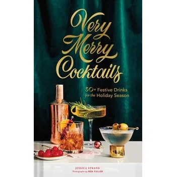 Very Merry Cocktails - Strand, Jessica