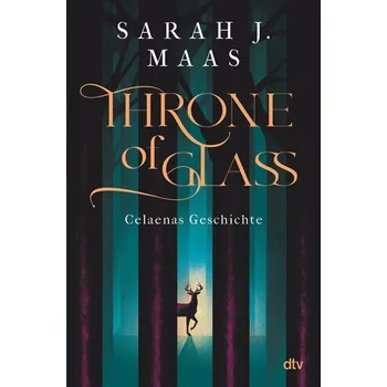 Throne of Glass - Celaenas Geschichte - Maas Sarah J.