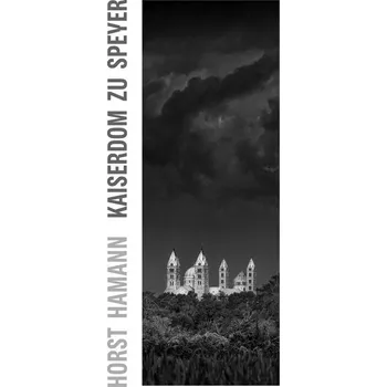 Cestování Horst Hamann - Kaiserdom zu Speyer - Hamann, Horst (2025, Firma, Pilger Verlag)