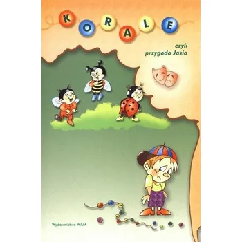 Matematika Korale czyli przygoda Jasia - Miś Adriana