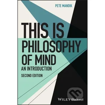 This Is Philosophy of Mind - Pete Mandik