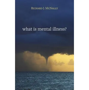 What Is Mental Illness? – Richard J McNally (EN)