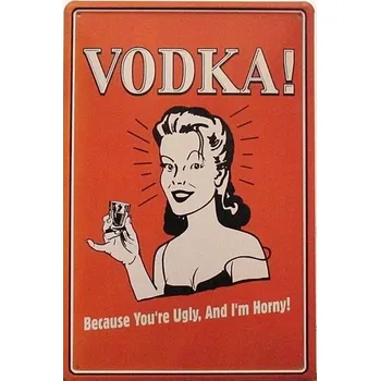 Plechová cedule Plechová retro cedule - Vodka! Provedení: Hliník: 30 x 20 cm