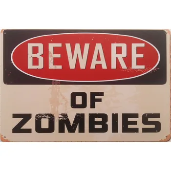 Plechová cedule Plechová retro cedule - Beware Of Zombies Provedení: Dibond: 20 x 15 cm