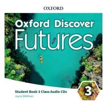 Cizí jazyk Oxford Discover Futures 3 Class Audio CDs /3/ – Jayne Wildman (EN)