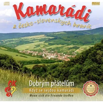 Zahraniční hudba Kamarádi: Dobrým přátelům - CD