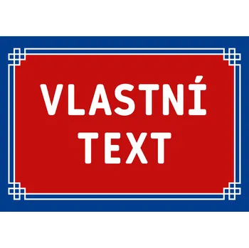 Plechová cedule Plechová uliční cedule s vlastním textem Provedení: Hliník: 20 x 15 cm