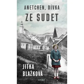Anetchen, dívka ze Sudet - Jitka…