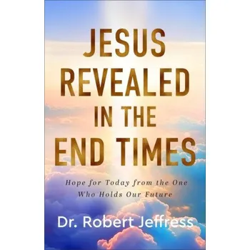 Jesus Revealed in the End Times (EN)