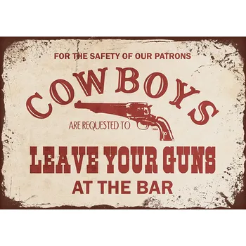 Plechová cedule Plechová retro cedule - Cowboys Provedení: Dibond: 30 x 20 cm
