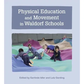 Physical Education and Movement in Waldorf Schools -