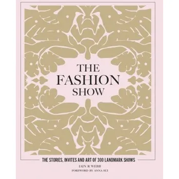 Cizojazyčná kniha #Fashion Show, The stories, invites and art of 300 landmark shows