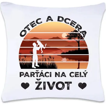 Dekorativní polštářek Dekorační polštář s potiskem 40 x 40 cm Otec a dcera Oboustranný tisk: NE