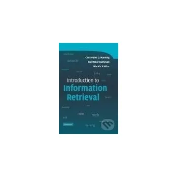 Introduction to Information Retrieval - Christopher D. Manning