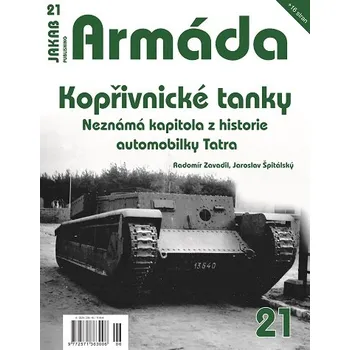Kniha Armáda 21 Kopřivnické tanky - Neznámá kapitola z historie automobilky Tatra