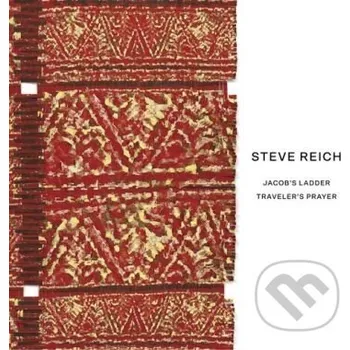 Hudba Steve Reich: Jacob's Ladder / Traveler's Prayer - New York Philharmonic, Steve Reich, Colin Currie Group & Synergy Vocals Warner Music