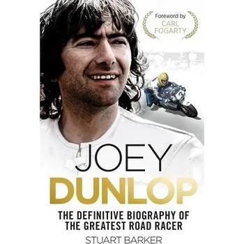 Literární biografie Joey Dunlop: The Definitive Biography - Barker, Stuart