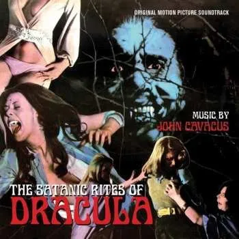 Zahraniční hudba CD John Cacavas: The Satanic Rites Of Dracula (Original Motion Picture Soundtrack) 2017 Dt: Dracula Braucht Frisches Blut