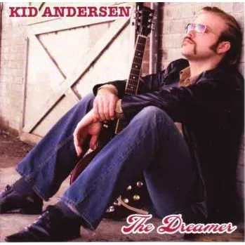 Zahraniční hudba CD Kid Andersen: The Dreamer 2017