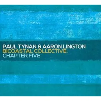 Zahraniční hudba CD Paul Tynan: Bicoastal Collective: Chapter Five 2017