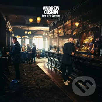 Hudba Andrew Cushin: Love Is For Everyone - Andrew Cushin Warner Music