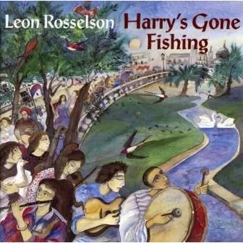 Zahraniční hudba CD Leon Rosselson: Harry's Gone Fishing 2000