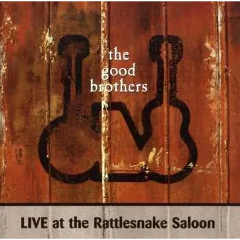 Zahraniční hudba CD The Good Brothers: Live At The Rattlesnake Saloon 2017
