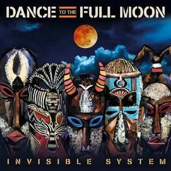 Zahraniční hudba CD Invisible System: Dance To The Full Moon 2019