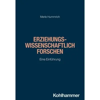 Erziehungswissenschaftlich forschen - Hummrich, Merle