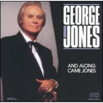 Zahraniční hudba CD George Jones: And Along Came Jones 2003
