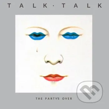 Hudba Talk Talk: The Party's Over - Talk Talk Warner Music