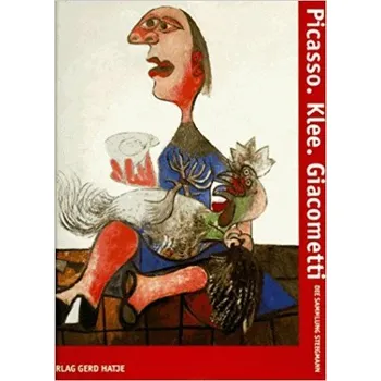 Umění Picasso, Klee, Giacometti: Die Sammlung Steegmann /allemand